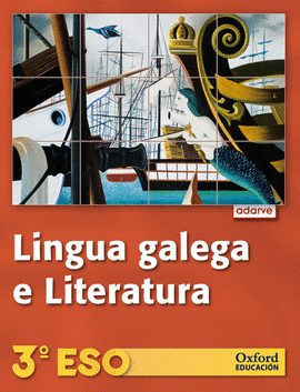LINGUA GALEGA E LITERATURA 3.º ESO. PROXECTO ADARVE (GALICIA)