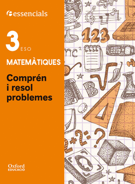(VAL).(15).ESENCIALES 3�ESO COMPRENDE RESUELVE MATEMATICAS