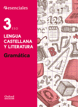 ESENCIALES LENGUA 3� ESO GRAMATICA CE