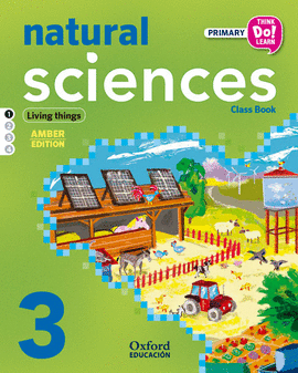 THINK DO LEARN NATURAL SCIENCES 3RD PRIMARY. CLASS BOOK MODULE 1 AMBER