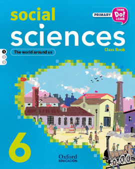 THINK DO LEARN SOCIAL SCIENCES 6TH PRIMARY. CLASS BOOK MODULE 1