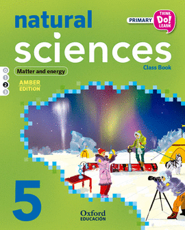 THINK DO LEARN NATURAL SCIENCES 5TH PRIMARY. CLASS BOOK MODULE 2 AMBER