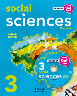 THINK DO LEARN SOCIAL SCIENCES 3RD PRIMARY. CLASS BOOK + CD PACK AMBER