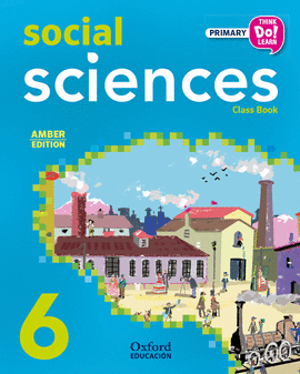 THINK DO LEARN SOCIAL SCIENCES 6TH PRIMARY. CLASS BOOK + CD PACK AMBER