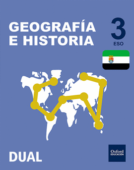 GEOGRAFA E HISTORIA 3. ESO INICIA DUAL LIBRO DEL ALUMNO. EXTREMADURA