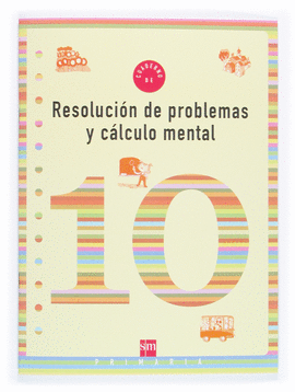 CUADERNO 10 DE RESOLUCIN DE PROBLEMAS Y CLCULO MENTAL. 4 PRIMARIA