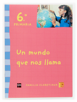 6EP.CLA.UN MUNDO QUE NOS LLAMA 05