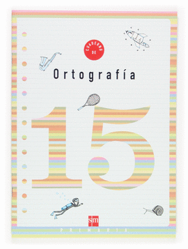 CUADERNO 15 DE ORTOGRAFA. 5 PRIMARIA