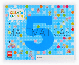 MATEM�TICAS, CUENTO CUENTA 5. EDUCACI�N INFANTIL