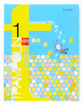 M�TODO GLOBALIZADO, PAUTA. 1 PRIMARIA, 2 TRIMESTRE. TRAMPOL�N
