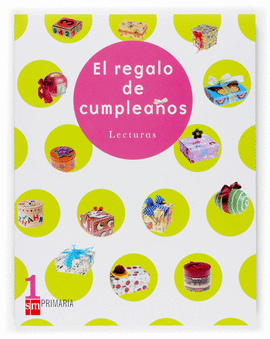 LECTURAS. EL REGALO DE CUMPLEA�OS. 1 PRIMARIA