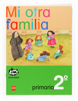 MI OTRA FAMILIA. 2 PRIMARIA. CONGREGACIN DE JESS-MARA