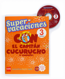SUPERVACACIONES CON EL CAPITN CUCURUCHO (Y COMPAA). 3 PRIMARIA