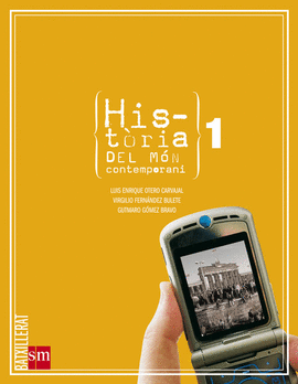 HIST�RIA DEL M�N CONTEMPORANI. 1 BATXILLERAT