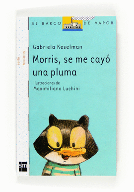 BVBMO. 3 MORRIS,SE ME CAYO UNA PLUMA