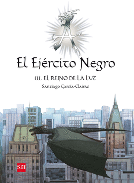 EL EJRCITO NEGRO III. EL REINO DE LA LUZ