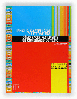 LENGUA CASTELLANA Y LITERATURA: C�MO HACER F�CILMENTE UN COMENTARIO DE TEXTO. BA