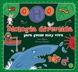 BIOLOG�A DIVERTIDA PARA GENTE MUY VIVA