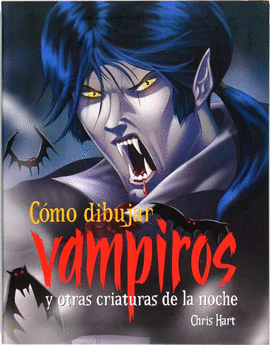 C�MO DIBUJAR VAMPIROS Y OTRAS CRIATURAS DE LA NOCHE