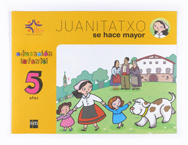 5 AOS HDJ.JUANITATXO SE HACE MAYOR 10