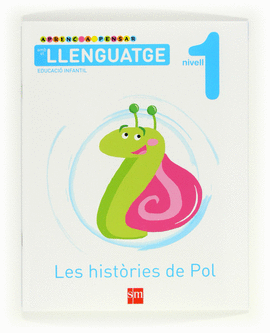 APRENC A PENSAR AMB EL LLENGUATGE: LES HIST�RIES DE POL. NIVELL 1. EDUCACI� INFA