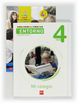 APRENDO A PENSAR CON EL ENTORNO: MI COLEGIO. NIVEL 4. EDUCACI�N INFANTIL