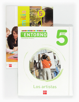 APRENDO A PENSAR CON EL ENTORNO: LOS ARTISTAS. NIVEL 5. EDUCACI�N INFANTIL
