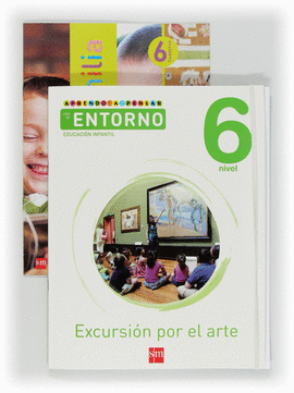 APRENDO A PENSAR CON EL ENTORNO: EXCURSI�N POR EL ARTE. NIVEL 6. EDUCACI�N INFAN