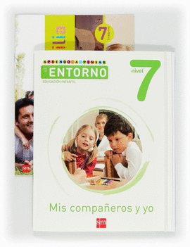 APRENDO A PENSAR CON EL ENTORNO: MIS COMPA�EROS Y YO. NIVEL 7. EDUCACI�N INFANTI