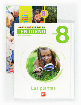 APRENDO A PENSAR CON EL ENTORNO: LAS PLANTAS. NIVEL 8. EDUCACI�N INFANTIL