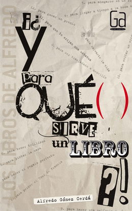 �Y PARA QU� SIRVE UN LIBRO?