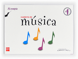 CUADERNO DE M�SICA, AL COMP�S. 4 PRIMARIA. CONECTA 2.0