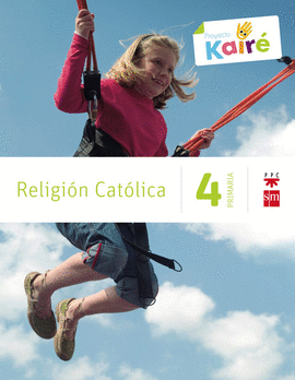 RELIGI�N CAT�LICA. 4 PRIMARIA. KAIR�