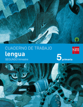 CUADERNO DE LENGUA. 5 PRIMARIA, 2 TRIMESTRE. SAVIA
