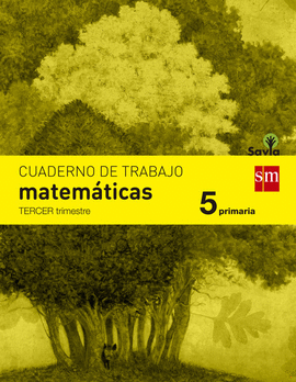 CUADERNO DE MATEMATICAS. 5 PRIMARIA, 3 TRIMESTRE. SAVIA