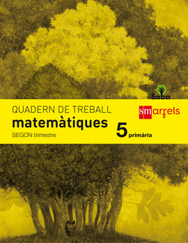 QUADERN DE MATEM�TIQUES. 5 PRIM�RIA, 2 TRIMESTRE. SABA