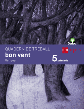 QUADERN DE LLENGUA, BON VENT. 5 PRIM�RIA. SABA