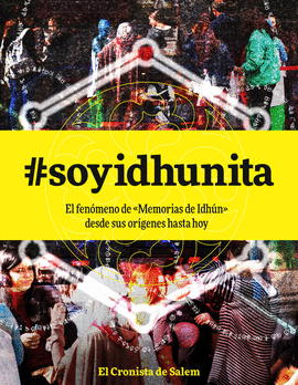 #SOYIDHUNITA: EL FENMENO DE MEMORIAS DE IDHN DESDE SUS ORIGENES HASTA HOY