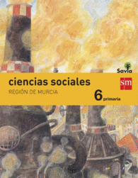 CIENCIAS SOCIALES. 6 PRIMARIA. SAVIA. MURCIA