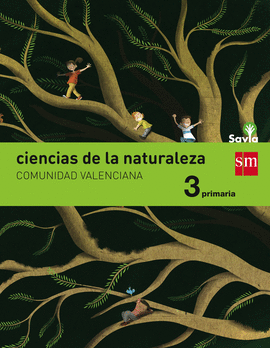 CIENCIAS DE LA NATURALEZA. 3 PRIMARIA. SAVIA. COMUNIDAD VALENCIANA