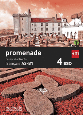 CAHIER DE FRANAIS. 4 ESO. PROMENADE