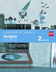 CUADERNO DE LENGUA. 2 PRIMARIA, 3 TRIMESTRE. SAVIA