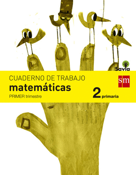 CUADERNO DE MATEM�TICAS. 2 PRIMARIA, 1 TRIMESTRE. SAVIA