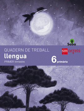 QUADERN DE LLENGUA. 6 PRIM�RIA, 1 TRIMESTRE. SABA