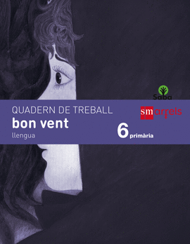 QUADERN DE LLENGUA, BON VENT. 6 PRIM�RIA. SABA