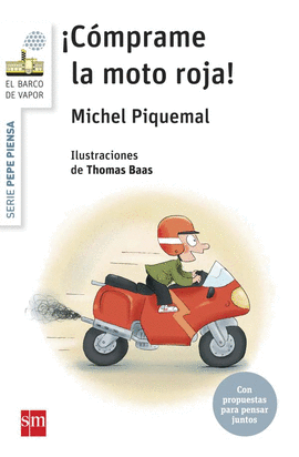 PEPE PIENSA... �C�MPRAME LA MOTO ROJA!