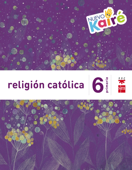 RELIGI�N CAT�LICA. 6 PRIMARIA. NUEVO KAIR�