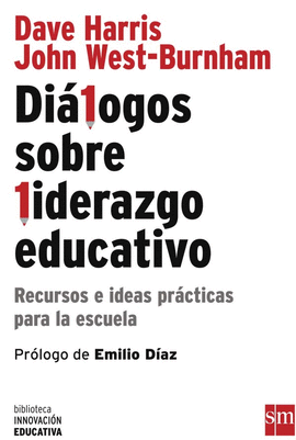 DI�LOGOS SOBRE LIDERAZGO EDUCATIVO: RECURSOS E IDEAS PR�CTICAS PARA LA ESCUELA