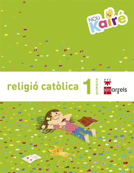 RELIGI� CAT�LICA. 1 PRIM�RIA. NOU KAIR�