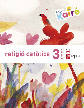 RELIGI� CAT�LICA. 3 PRIM�RIA. NOU KAIR�